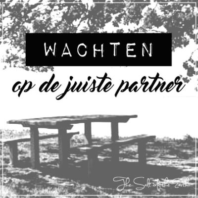 foto met tekst wachten op de juiste partner