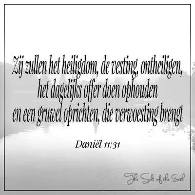 bijbeltekst daniel 11-31 heiligdom vesting ontheiligen dagelijks offer ophouden en een gruwel oprichten die verwoesting brengt