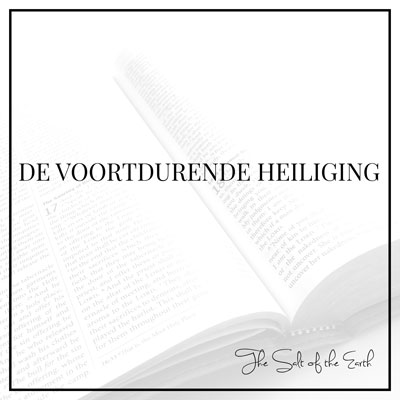 de voortdurende heiliging