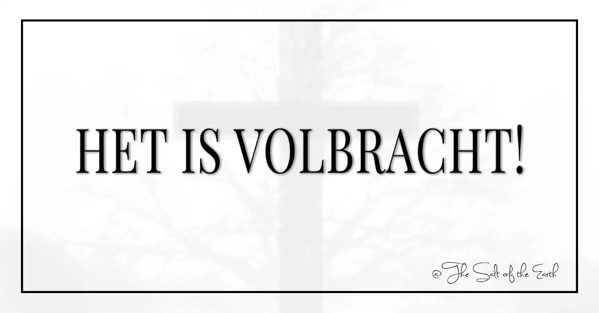 Het is volbracht