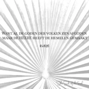 bijbeltekst 1 kronieken 16-26 want al de goden der volken zijn afgoden