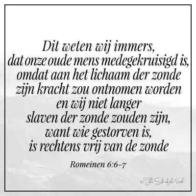Romeinen 6:6 oude mens medegekruisigd geen slaven der zonde
