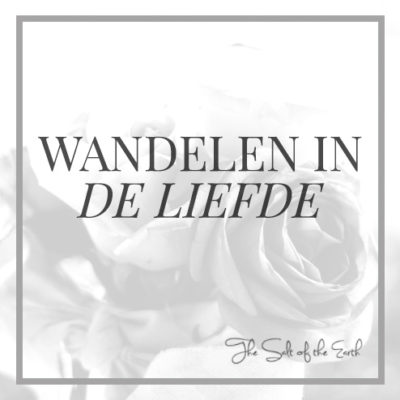 wandelen in de liefde