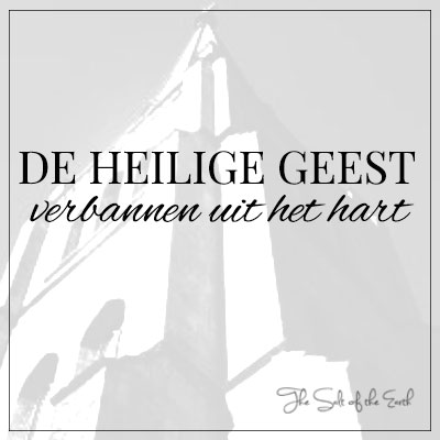 de heilige geest verbannen uit het hart