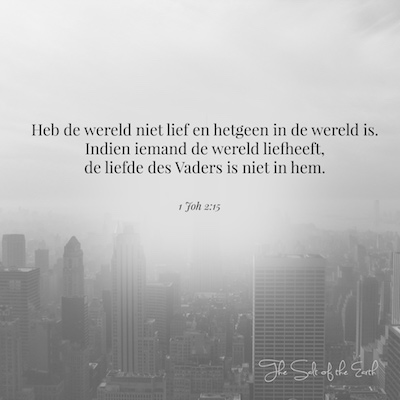 Heb de wereld niet lief