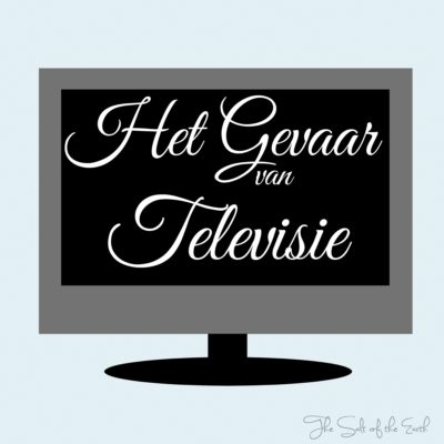 Het gevaar van Televisie