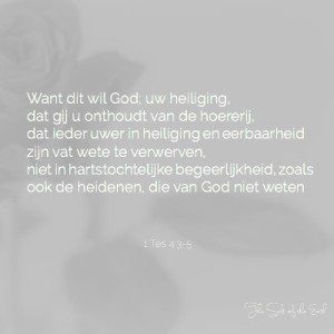 dit is de wil van God uw heiliging, 1 Thes 4