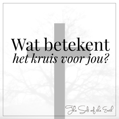 wat betekent het kruis voor jou?