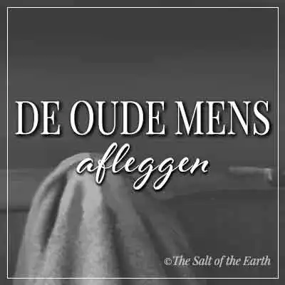 artikel titel tekst de oude mens afleggen