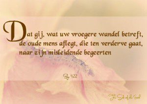 de oude mens afleggen, efeze 4:22