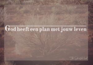 God heeft een plan met jouw leven