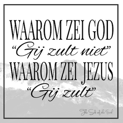 Waarom zei God gij zult niet en Jezus gij zult