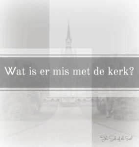 wat is er mis met de kerk