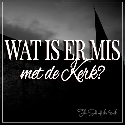 Wat is er mis met de kerk?