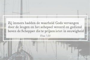 waarheid Gods vervangen door de leugen