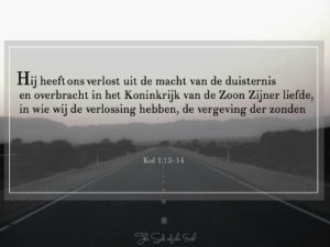 Hij heeft ons verlost uit de macht van de duisternis