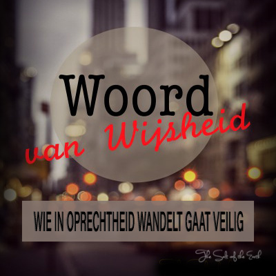 Spreuken 10:9 wie in oprechtheid wandelt gaat veilig