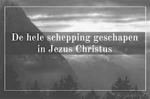 Schepping geschapen in Jezus Christus