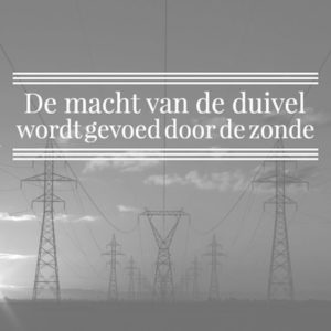 De macht van de duivel wordt gevoed door de zonde