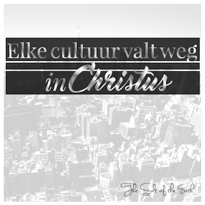cultuur valt weg in Jezus Christus
