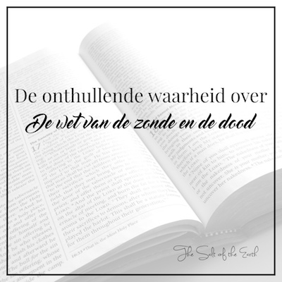 de onthullende waarheid over de wet van de zonde en de dood