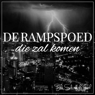 De rampspoed die zal komen