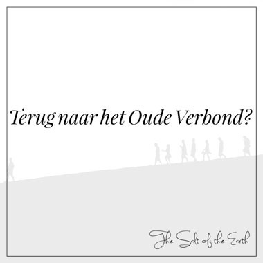 Terug naar het Oude Verbond