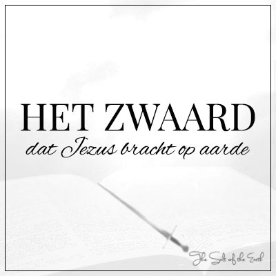 Het zwaard dat Jezus bracht op aarde