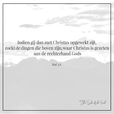 Zoek de dingen die boven zijn waar Christus is gezeten