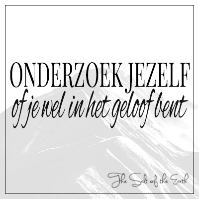 Titel tekst onderzoek jezelf of je wel in het geloof bent