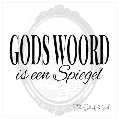 Gods Woord is een Spiegel