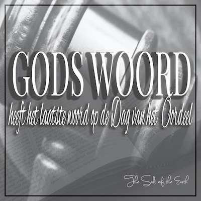 Gods Woord heeft het laatste woord op de Dag van het Oordeel