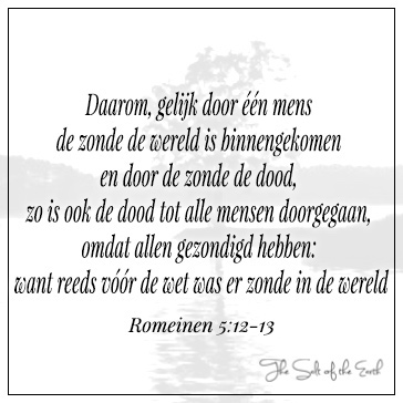 Romeinen 5:12-13 Gelijk door een mens de zonde de wereld is binnengekomen en door de zonde de dood