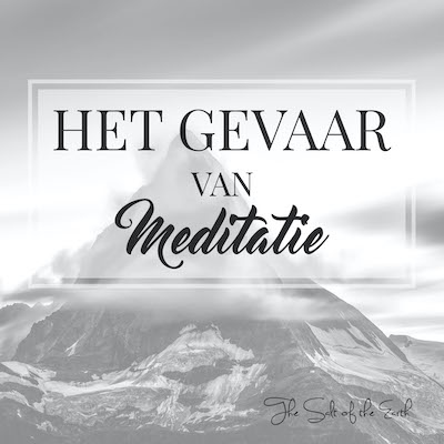 Gevaar van meditatie