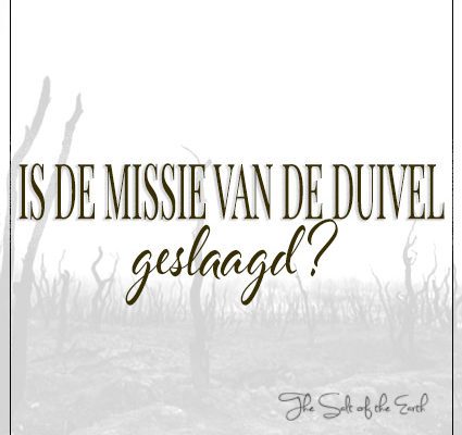 Is de missie van de duivel geslaagd?