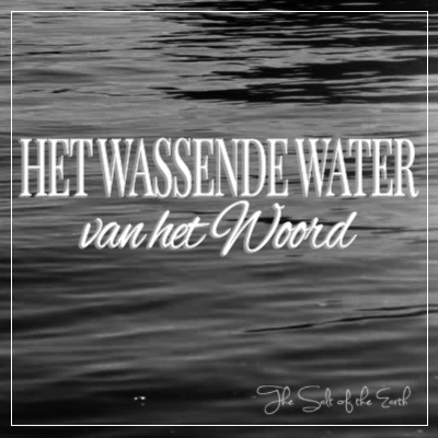 Het wassende water van het Woord