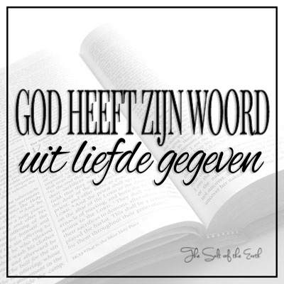 God heeft Zijn Woord uit liefde gegeven