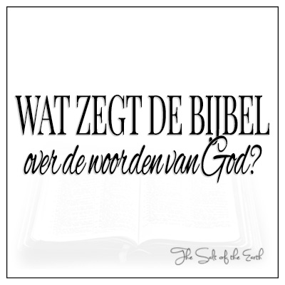 Wat zegt de Bijbel over de woorden van God?