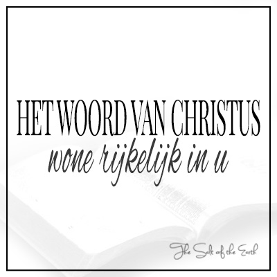 Woord van Christus wone rijkelijk in u