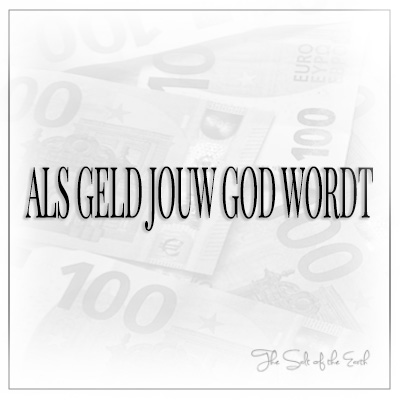 Als geld jouw god wordt