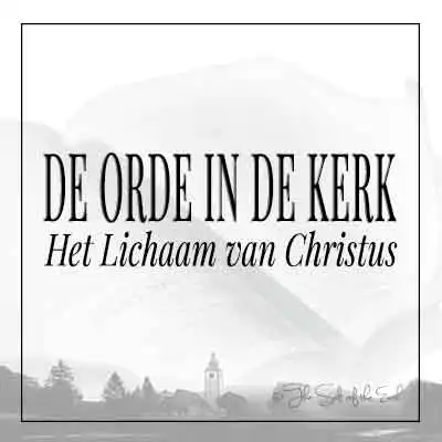 artikel titel de orde in de kerk het lichaam van Christus