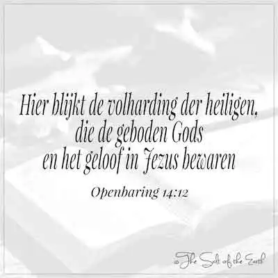 Bijbeltekst openbaring 14-12-hieruit blijkt de volharding der heiligen die de geboden van God en het geloof in Jezus bewaren